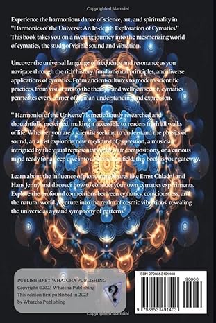 Harmonics of the Universe: An In-depth Exploration of Cymatics